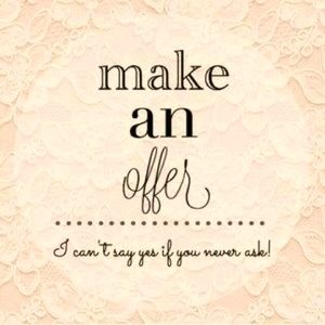 See something you like? Make an offer, let’s talk!